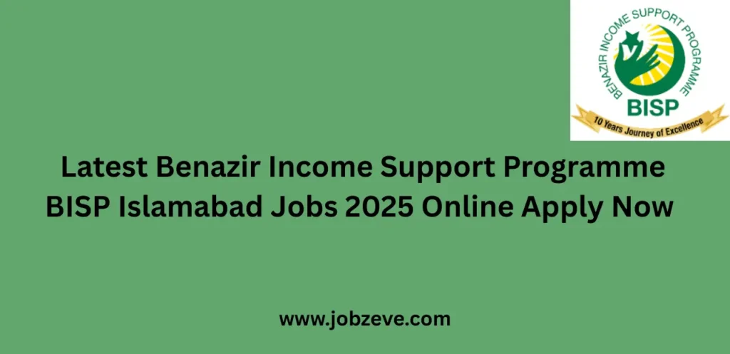 Latest Benazir Income Support Programme BISP Islamabad Jobs 2025 Online Apply Now