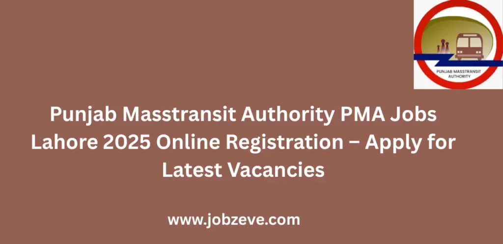 Punjab Masstransit Authority PMA Jobs Lahore 2025 Apply for Latest Vacancies