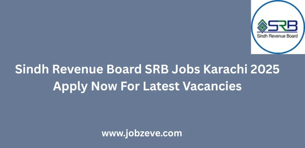 Sindh Revenue Board SRB Jobs Karachi 2025 Apply Now For Latest Vacancies