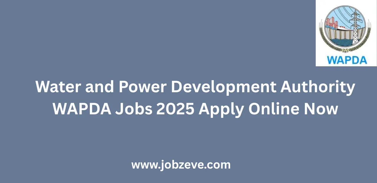 Water and Power Development Authority WAPDA Jobs 2025 Apply Online Now